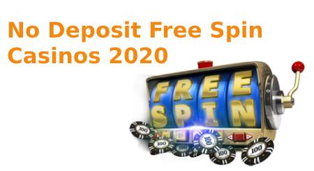 No Deposit Free Spin Casinos 2020